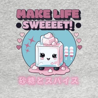 Make Life Sweeeet! Cute Japanese Kawaii Sugar Cube Foodie T-Shirt